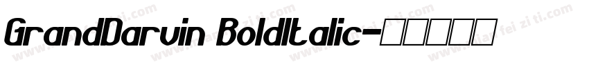GrandDarvin BoldItalic字体转换